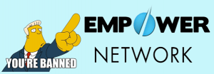 Empower Network Banned